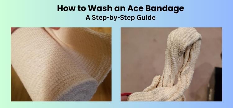 Step-by-Step Guide to Wash Your Ace Bandage
