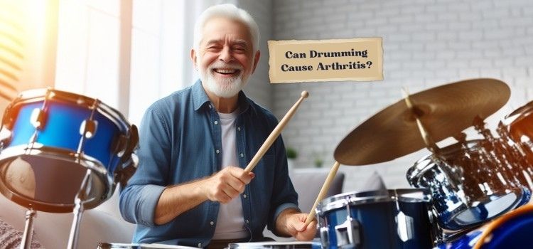 Can Drumming Cause Arthritis?